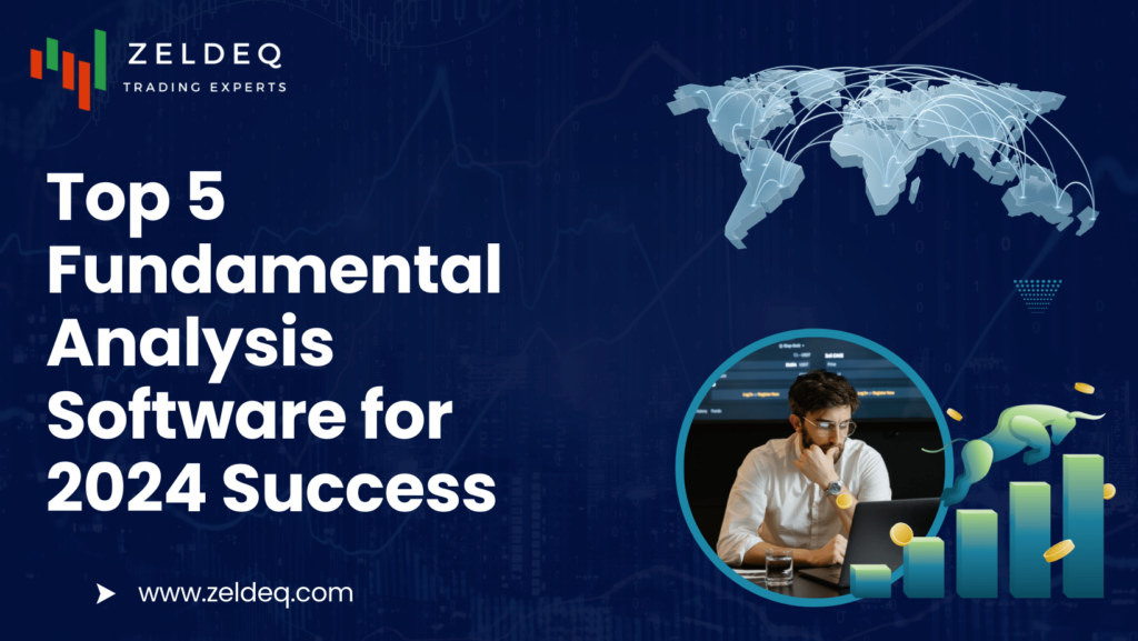 Top 5 Fundamental Analysis Software for 2024 Success - Zeldeq